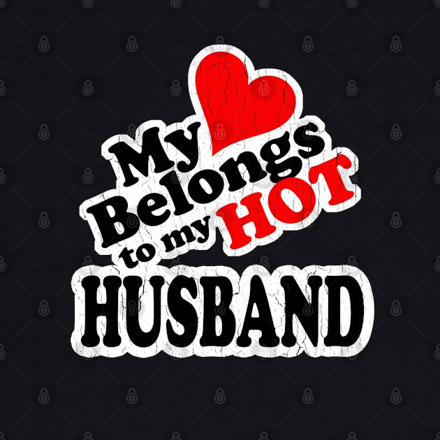 My Heart Belongs to My HOT Husband! (vintage look) by robotface